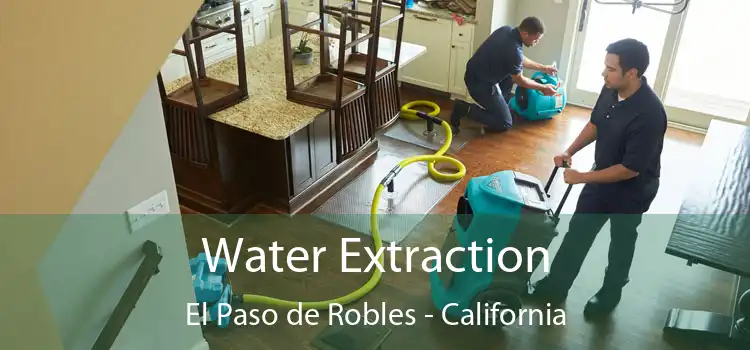 Water Extraction El Paso de Robles - California