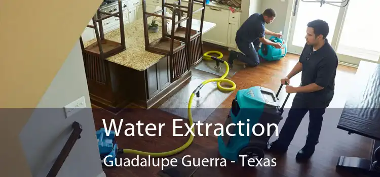 Water Extraction Guadalupe Guerra - Texas