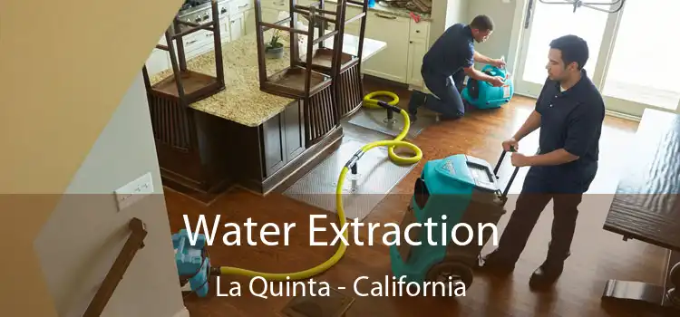 Water Extraction La Quinta - California