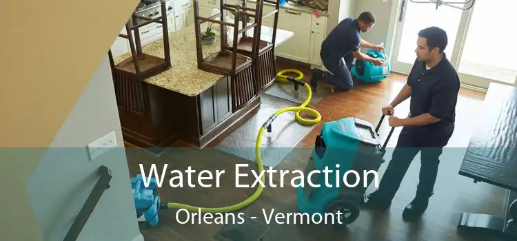 Water Extraction Orleans - Vermont