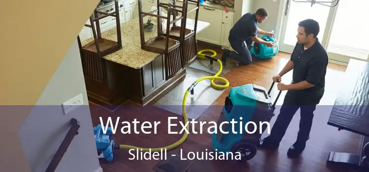 Water Extraction Slidell - Louisiana